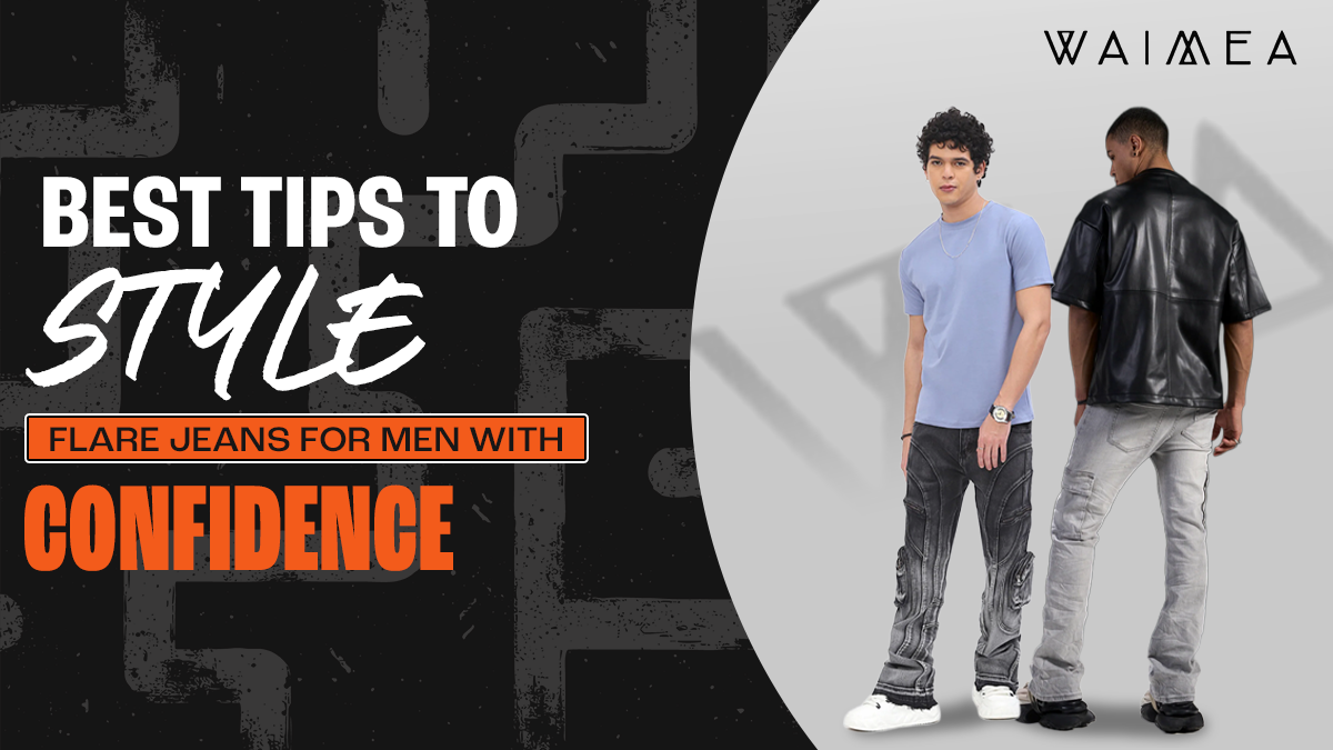 Best Tips to Style Flare Jeans for Men With Confidence