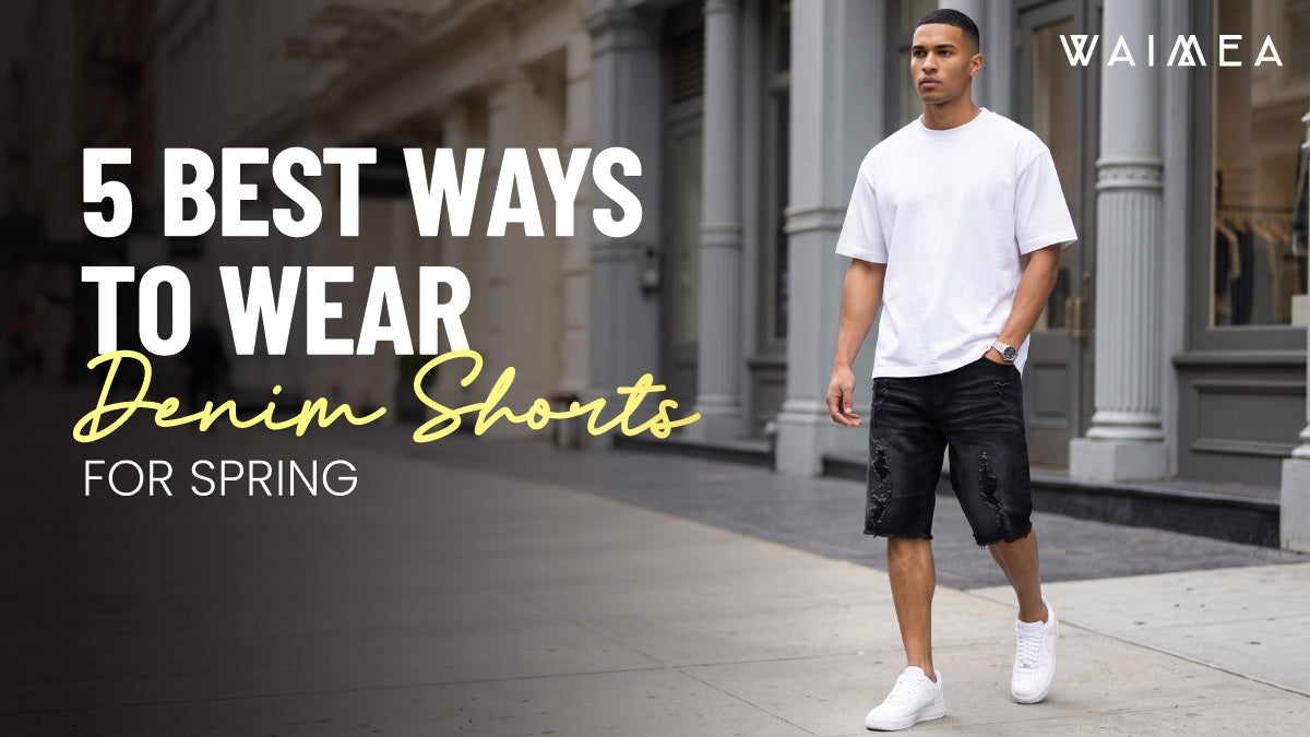 Wear Denim Shorts for Spring