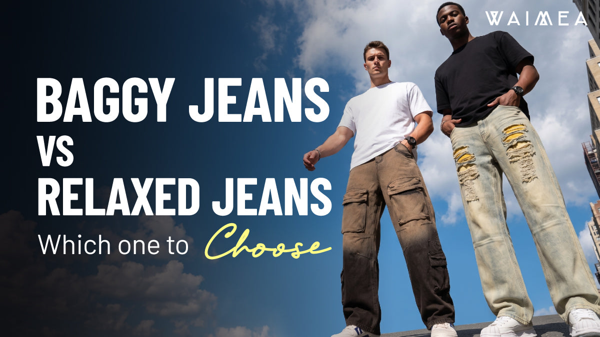 Baggy Jeans Vs Relaxed Jeans: Which One To Choose