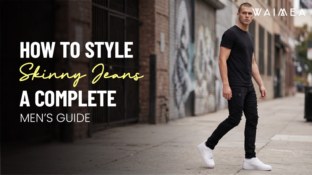 How to Style Skinny Jeans