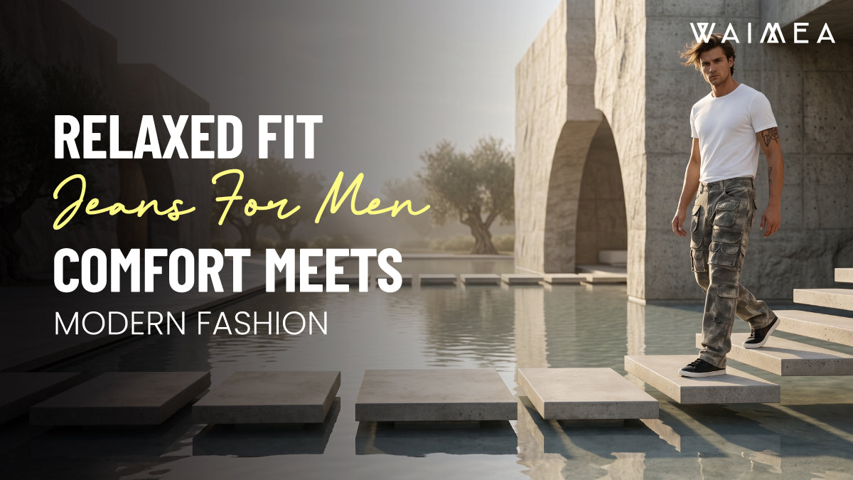 Relaxed Fit Jeans for Men: A Guide to Comfort and Modern Fashion